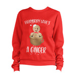 Everyone Loves A Ginger Sweatshirt Pullover Jumper