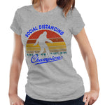 Social Distancing Champion Tshirt Fitted Ladies