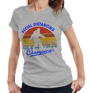 Social Distancing Champion Tshirt Fitted Ladies