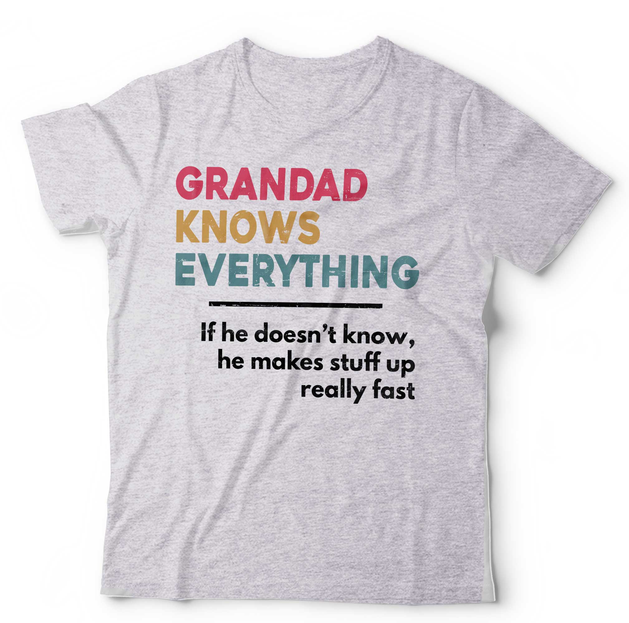 Grandad Knows Everything Tshirt Unisex