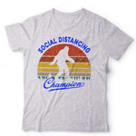 Social Distancing Champion Tshirt Unisex