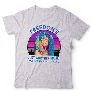 Freedom's Just Another Word Tshirt Unisex