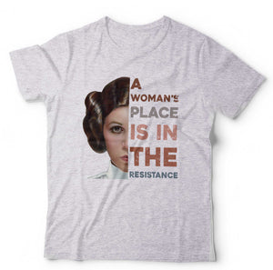 A Womans Place Is In The Resistance T Shirt Unisex