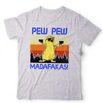 Pew Pew Madafakas Chick T Shirt Unisex