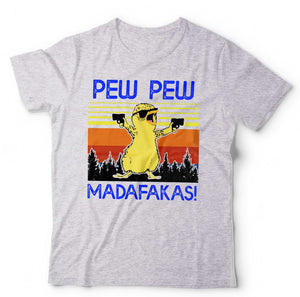 Pew Pew Madafakas Chick T Shirt Unisex