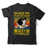 I'm Not Fat T Shirt Unisex