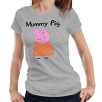 Mummy Pig T Shirt Ladies