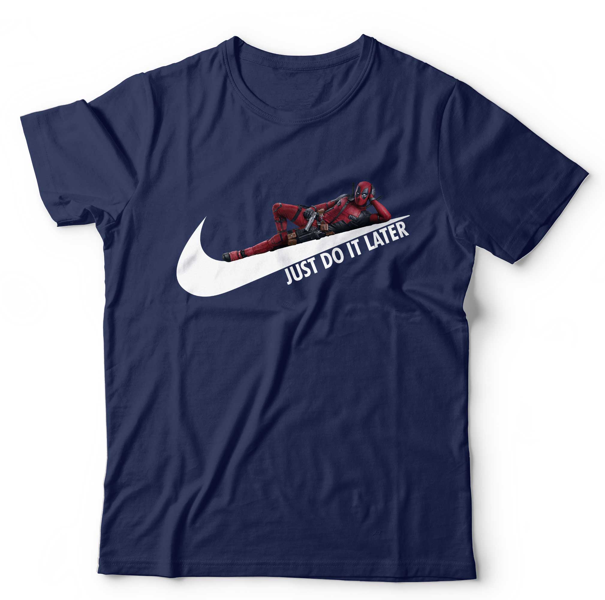 Just Do It Later Deadpool T Shirt Unisex We Love Tees