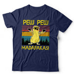 Pew Pew Madafakas Chick T Shirt Unisex