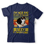 I'm Not Fat T Shirt Unisex