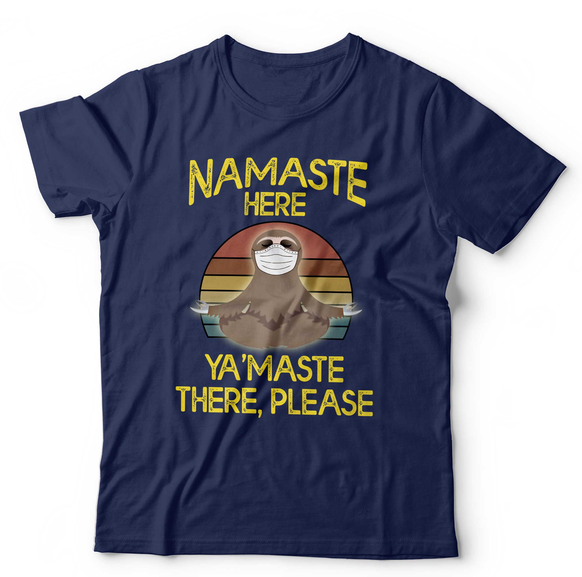 Namaste Here Ya'Maste There T Shirt Unisex