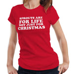 Sprouts Are For Life Not Just For Christmas Tshirt Fitted Ladies