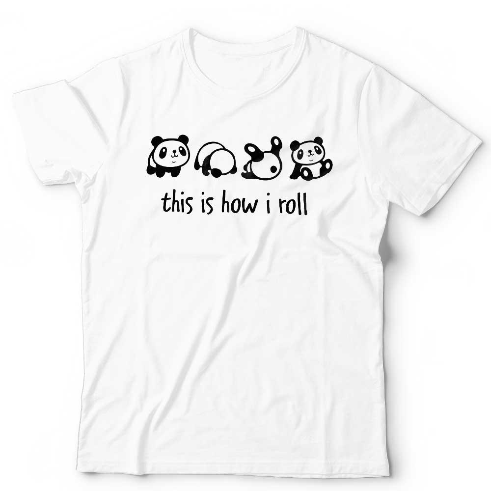 This Is How I Roll Tshirt Unisex