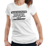 Transvaccinated T Shirt Ladies