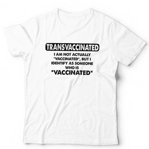 Transvaccinated T Shirt Unisex