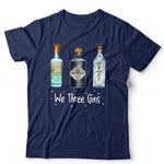 We Three Gins Tshirt Unisex