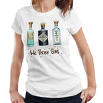 We Three Gins Tshirt Fitted Ladies