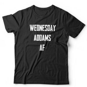 Wednesday Addams AF Tshirt Unisex