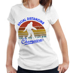 Social Distancing Champion Tshirt Fitted Ladies