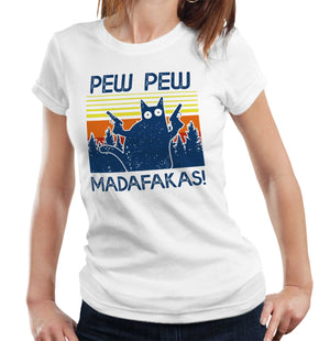 Pew Pew Madafakas T Shirt Ladies