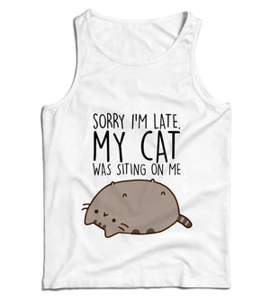 Sorry I'm Late. My Cat Was Sitting On Me Ladies Vest Tank Top