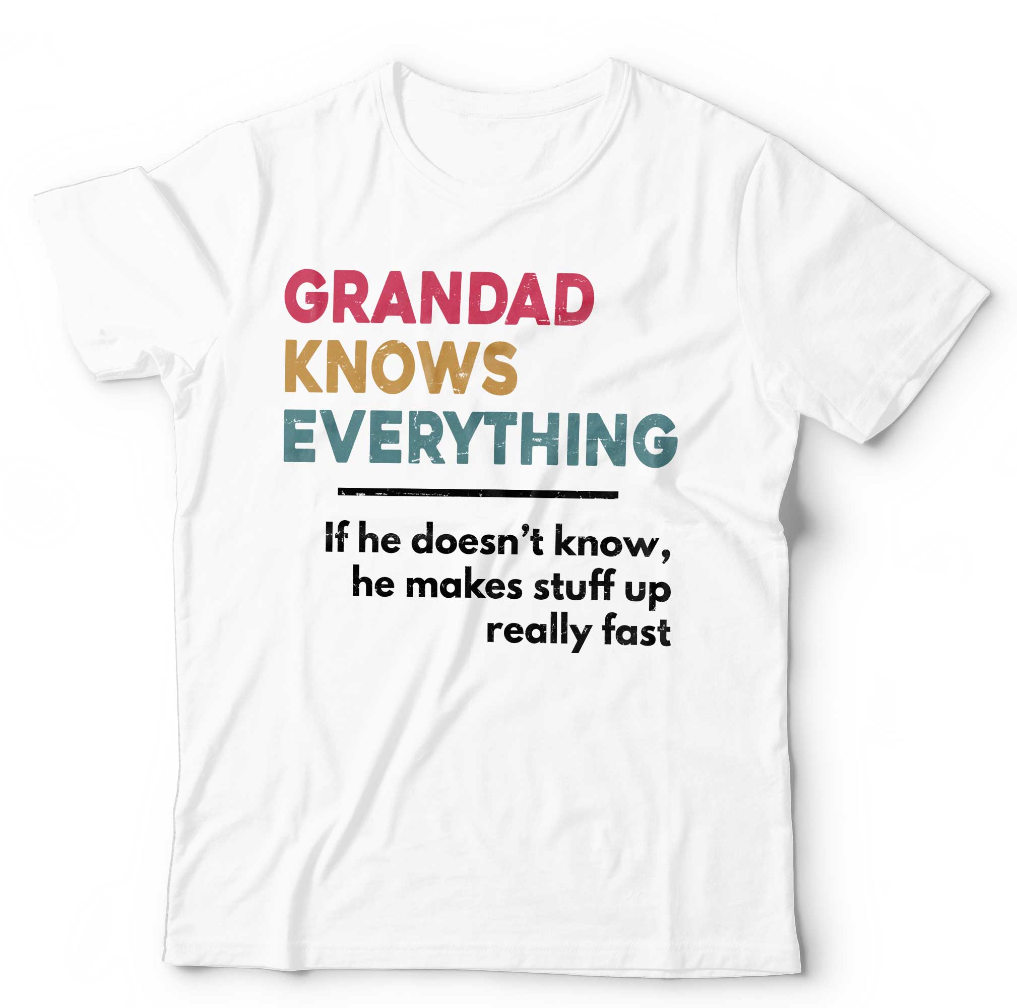 Grandad Knows Everything Tshirt Unisex