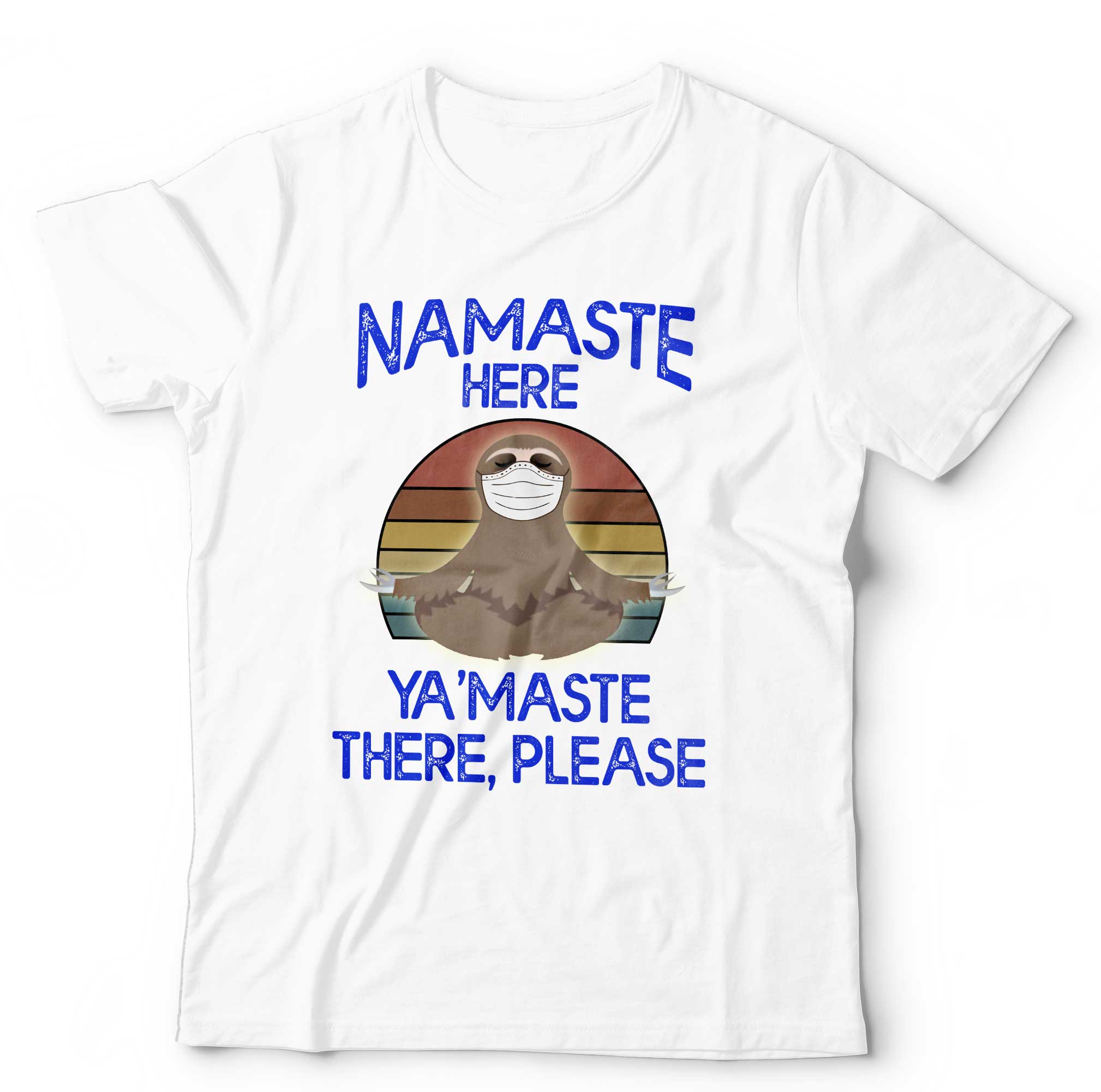 Namaste Here Ya'Maste There T Shirt Unisex