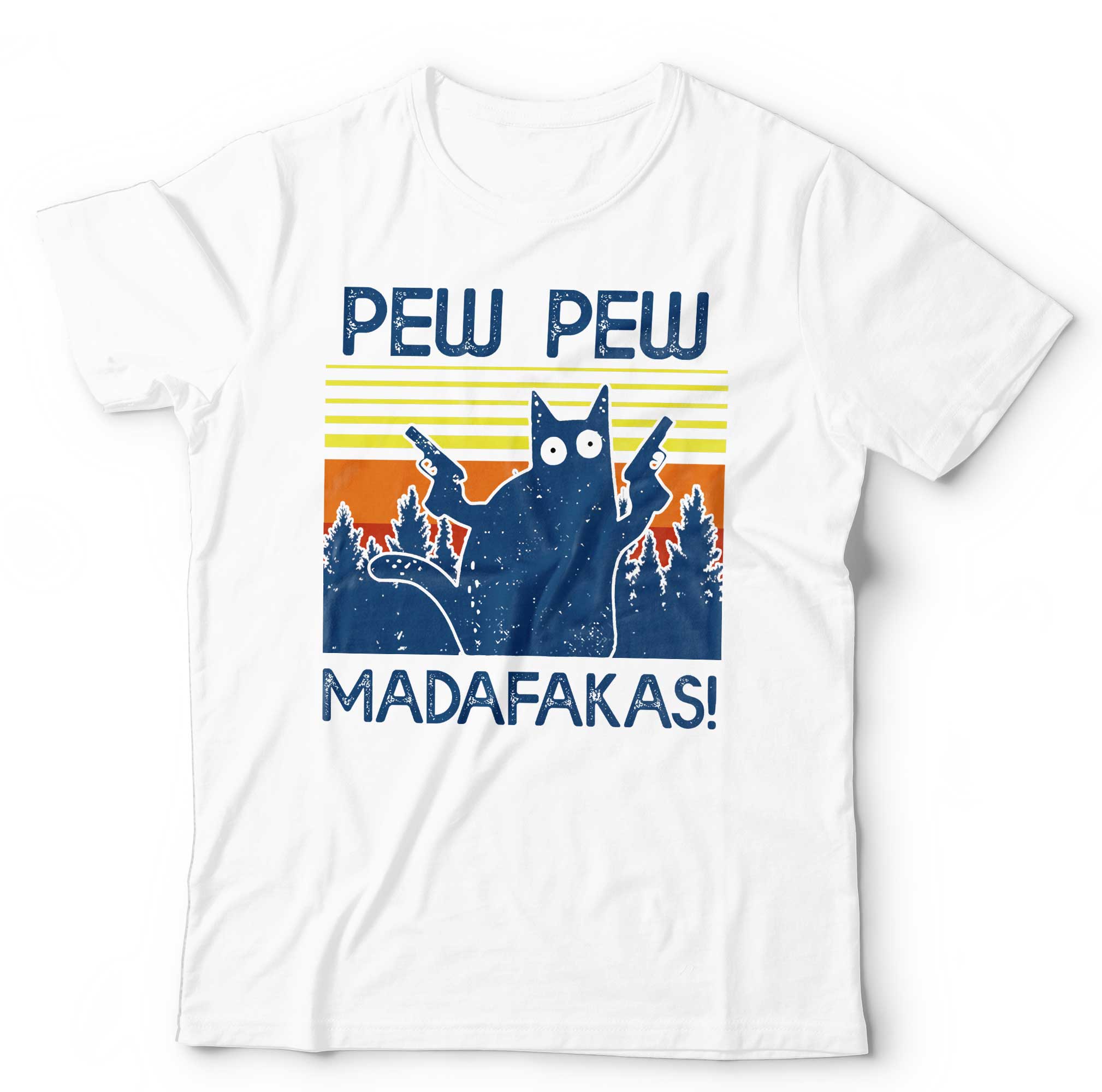 Pew Pew Madafakas T Shirt Unisex