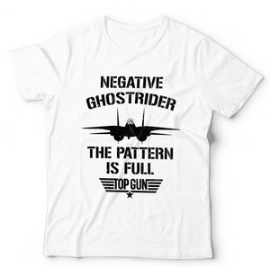 Negative Ghost Rider The Pattern Is Full – Top Gun T-Shirt Unisex